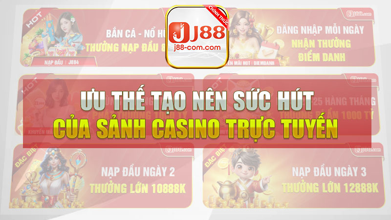 Giải mã những ưu thế tạo nên sức hút của Sảnh casino trực tuyến AE Sexy J88