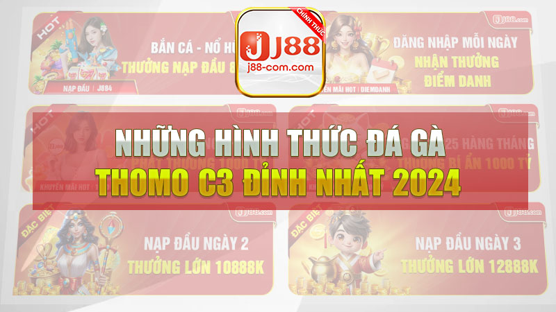 Những hình thức đá gà Thomo C3 đỉnh nhất 2024