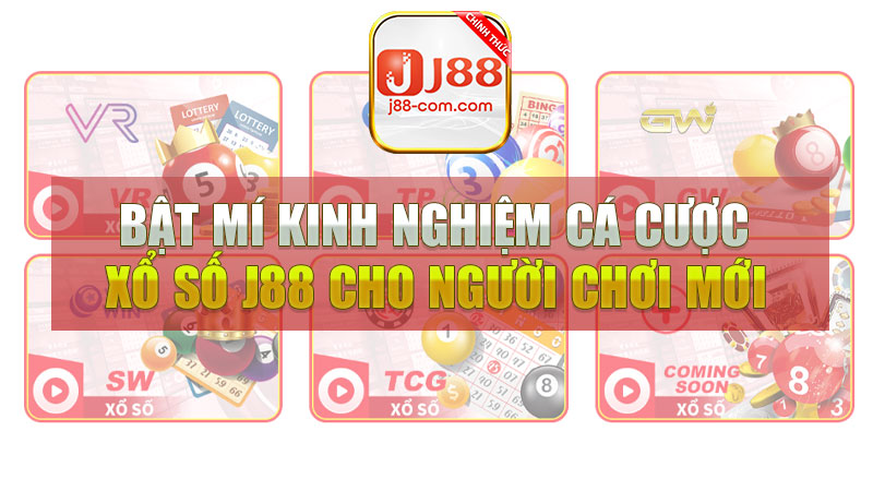 Bật mí kinh nghiệm cá cược xổ số J88 cho người chơi mới